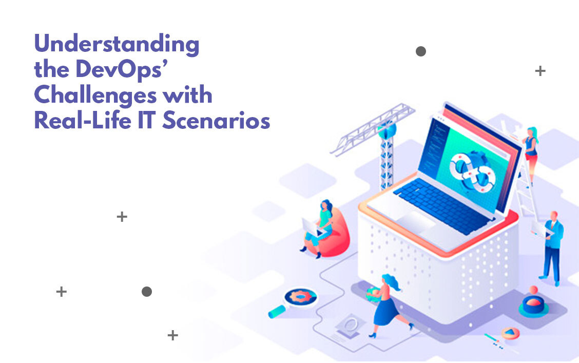 understanding-the-devops'-challenges-with-real-life-IT-scenarios